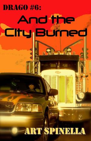Cover of the book Drago #6: And the City Burned by Mandy Aitken