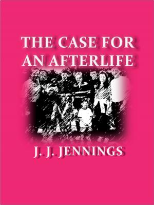 Book cover of The Case for an Afterlife