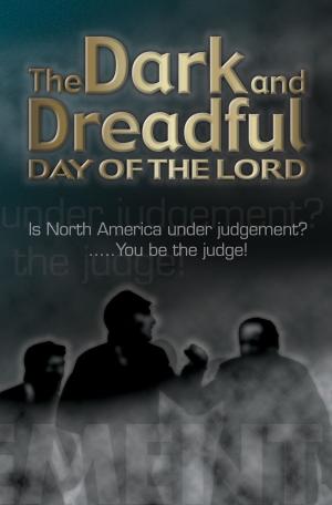 Cover of the book The Dark and Dreadful Day of the Lord by Candace Maxymowich