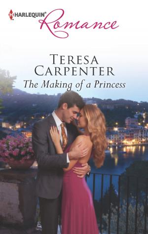 Cover of the book The Making of a Princess by Fiona Harper