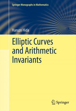 Cover of the book Elliptic Curves and Arithmetic Invariants by Tiejian Luo, Su Chen, Guandong Xu, Jia Zhou