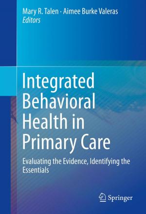 Cover of the book Integrated Behavioral Health in Primary Care by Paul M. Muchinsky, Satoris S. Culbertson