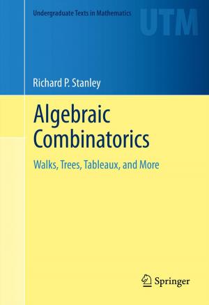 Cover of the book Algebraic Combinatorics by Lawrence C. S. Tam, Paul F. Kenna, Matthew Campbell, Anna-Sophia Kiang, Pete Humphries, Marian M. Humphries, G. Jane Farrar