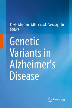 Cover of the book Genetic Variants in Alzheimer's Disease by Robert M. Bray, Jason Williams, Marian E. Lane, Mary Ellen Marsden, Laurel L. Hourani