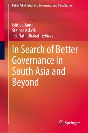 Cover of the book In Search of Better Governance in South Asia and Beyond by Pino Shah, Eileen Mattei, Carrie Rood