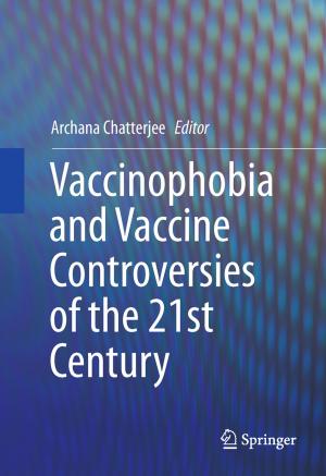 Cover of the book Vaccinophobia and Vaccine Controversies of the 21st Century by Megan Dewar, Brett Stevens