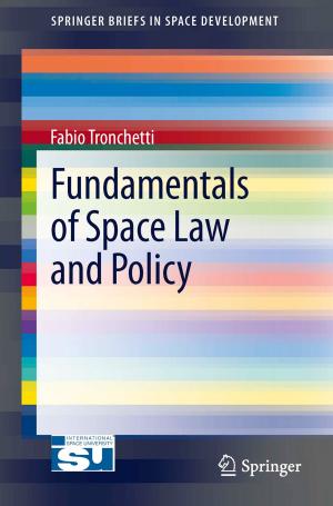Cover of the book Fundamentals of Space Law and Policy by Nihat Özkaya, Margareta Nordin, David Goldsheyder, Dawn Leger