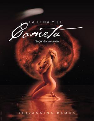 Cover of the book La Luna Y El Cometa by Maria Imilse Arrue Hernández