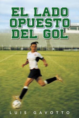 bigCover of the book El Lado Opuesto Del Gol by 