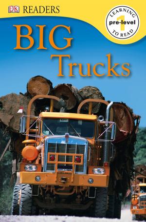 Book cover of DK Readers L0: Big Trucks
