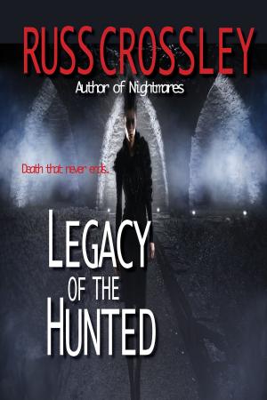 Cover of the book Legacy of the Hunted by Christopher A. Nooner