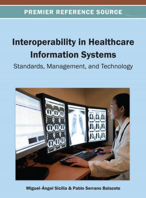 Cover of the book Interoperability in Healthcare Information Systems by Szilveszter Fekete Pali-Pista, Adriana Tiron-Tudor, Ioana Dragu