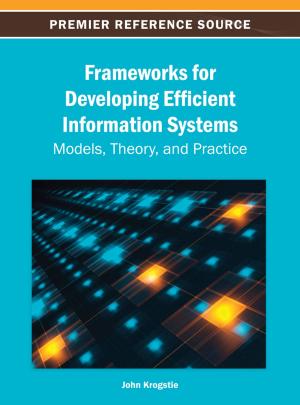 Cover of the book Frameworks for Developing Efficient Information Systems by Jozef Flizikowski, Kazimierz Bielinski