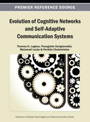 bigCover of the book Evolution of Cognitive Networks and Self-Adaptive Communication Systems by 