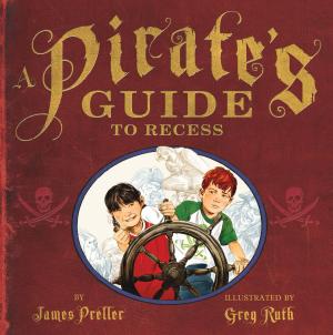 Cover of the book A Pirate's Guide to Recess by Mo O'Hara