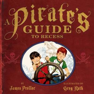 Cover of the book A Pirate's Guide to Recess by Rebecca Stead, Wendy Mass