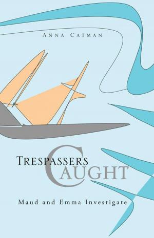 Cover of the book Trespassers Caught by Jaya Raj Kozandapani