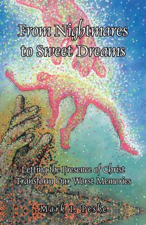 Cover of the book From Nightmares to Sweet Dreams by ANGWANG DAUGHTY, KOSEBINU EMMANUEL