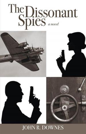 Cover of the book The Dissonant Spies by Surindra Lal
