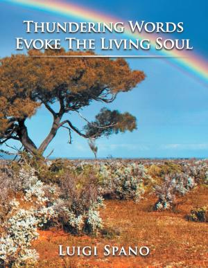 Cover of the book Thundering Words Evoke the Living Soul by Celestino Heres