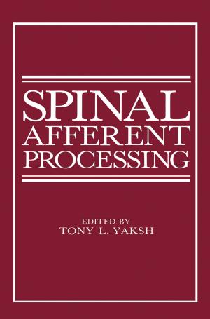 Cover of the book Spinal Afferent Processing by Maria Giovanna Marrosu, Carlo Cianchetti, Bruno Tavolato