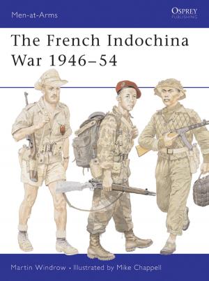 Cover of the book The French Indochina War 1946–54 by Dick Leonard, Mark Garnett