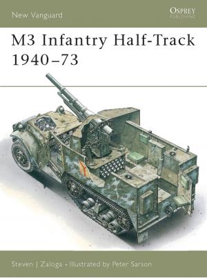 Book cover of M3 Infantry Half-Track 1940–73