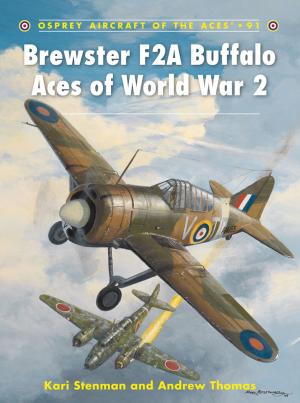 Cover of the book Brewster F2A Buffalo Aces of World War 2 by Dr Lara Walker