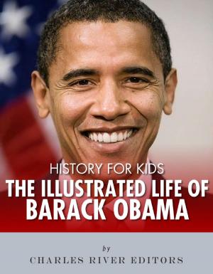 Cover of the book History for Kids: The Illustrated Life of Barack Obama by Ben Jonson