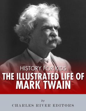 Book cover of History for Kids: The Illustrated Life of Mark Twain