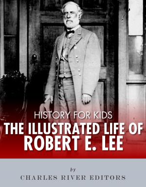 Book cover of History for Kids: The Illustrated Life of Robert E. Lee