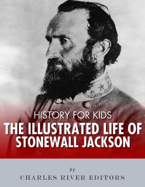 Book cover of History for Kids: The Illustrated Life of Stonewall Jackson