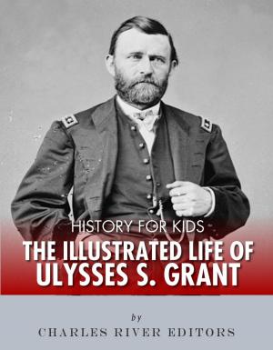 Cover of the book History for Kids: The Illustrated Life of Ulysses S. Grant by MK Sauer