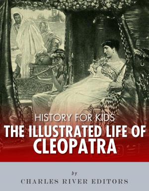Book cover of History for Kids: The Illustrated Life of Cleopatra