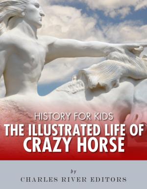 Cover of the book History for Kids: The Illustrated Life of Crazy Horse by Thomas Janvier