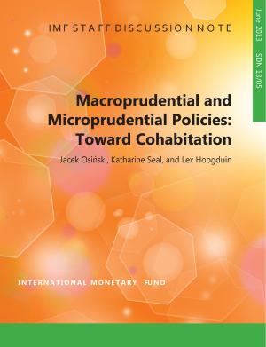 Cover of the book Macroprudential and Microprudential Policies: Towards Cohabitation by International Monetary Fund. External Relations Dept.