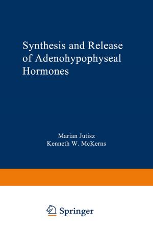 Cover of the book Synthesis and Release of Adenohypophyseal Hormones by Jurgen van Engelen, Rudy J. van de Plassche