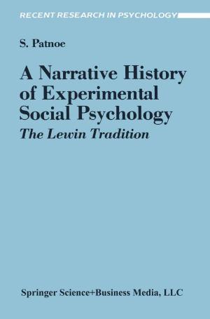 Cover of the book A Narrative History of Experimental Social Psychology by Richard Kittler, Miroslav Kocifaj, Stanislav Darula