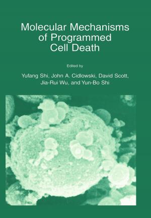Cover of the book Molecular Mechanisms of Programmed Cell Death by Eric Verhulst, Raymond T. Boute, José Miguel Sampaio Faria, Bernhard H.C. Sputh, Vitaliy Mezhuyev