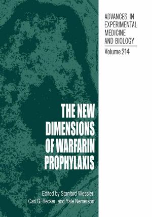 Cover of the book The New Dimensions of Warfarin Prophylaxis by A. J. Medland