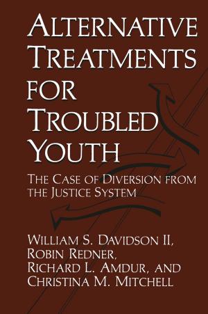 Cover of the book Alternative Treatments for Troubled Youth by Terence J. McKnight, Alison L. Kitson, James M. Brown