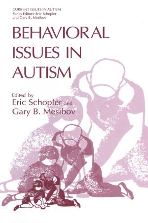Cover of the book Behavioral Issues in Autism by Bram Kranenburg, Geert-Jan van Houtum