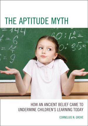 Cover of the book The Aptitude Myth by Andrew Beiter, Mary Beth Bruce, Julie Doyle, Sarah Foels, S G. Grant, Joseph Karb, Michael Meyer, Megan Sampson, Trish Davis
