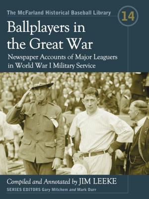 Cover of the book Ballplayers in the Great War by James Curl
