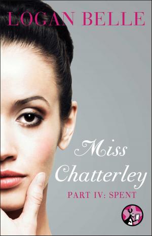 Book cover of Miss Chatterley, Part IV: Spent