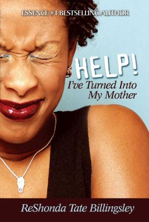 Cover of the book Help! I've Turned Into My Mother by Karen Jane Tinker