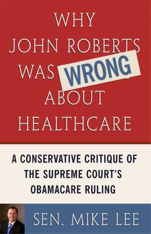 Book cover of Why John Roberts Was Wrong About Healthcare