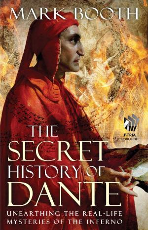 Cover of the book The Secret History of Dante by Sara Lewis