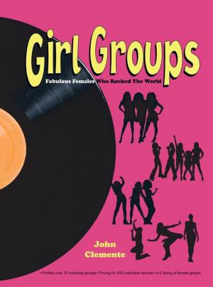 Cover of the book Girl Groups by Michael A. Church, Jess G. Kohlert, Charles I. Brooks, 
