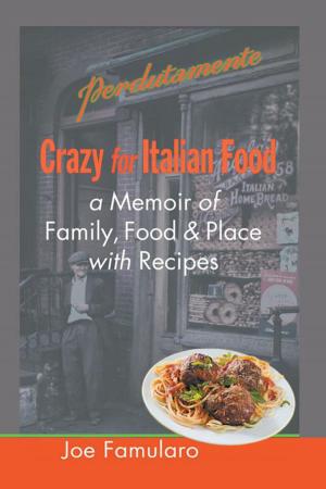 Cover of the book Crazy for Italian Food by A.M. Siravo